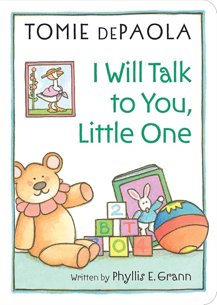I Will Talk to You Litltle One / Te hablaré a ti, mi bebé